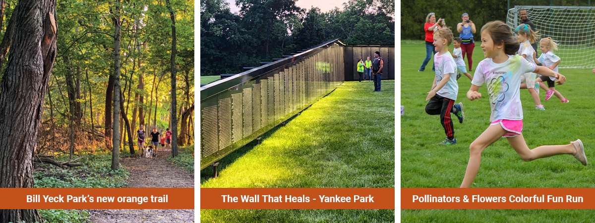 a series of three photos overlaid with text reading 'Bill Yeck Park's new orange trail", "The Wall That Heals - Yankee Park", "Pollinators & Flowers Colorful Fun Run"